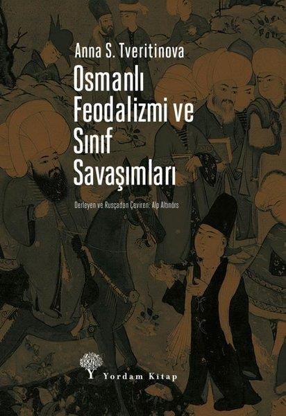 Anna S. TveritinovaOsmanli TarihiOsmanlı Feodalizmi ve Sınıf Savaşımları
