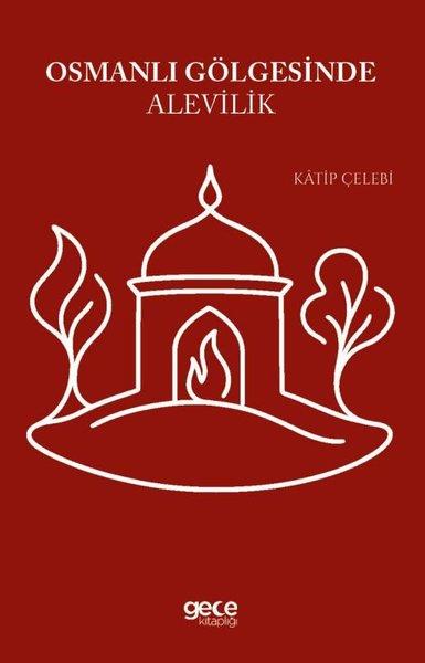 Katip ÇelebiAlevilik & Bektaşilik KitaplarıOsmanlı Gölgesinde Alevilik