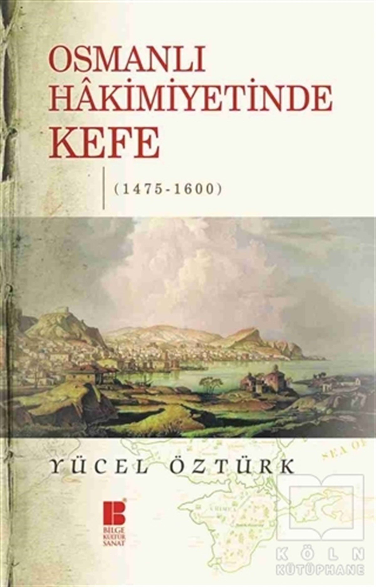 Osmanlı Hakimiyetinde Kefe (1475-1600)