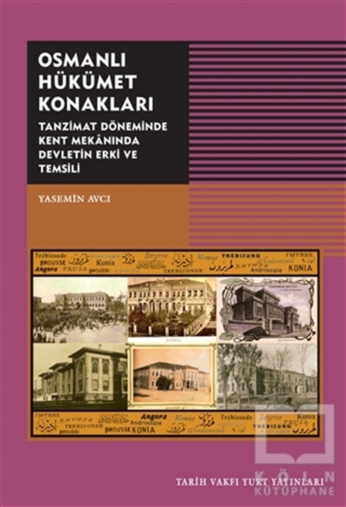 Yasemin AvcıOsmanlı TarihiOsmanlı Hükümet Konakları