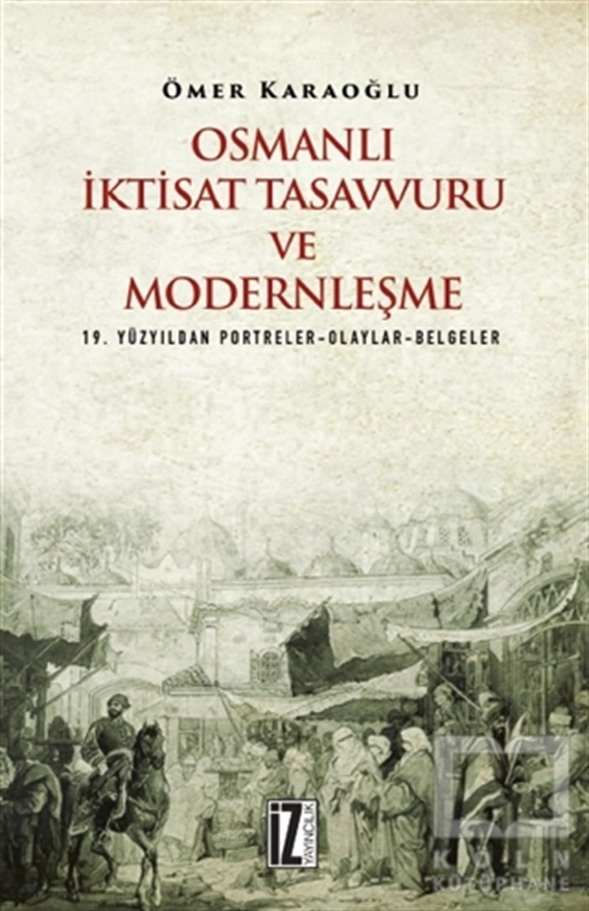 Osmanlı İktisat Tasavvuru ve Modernleşme