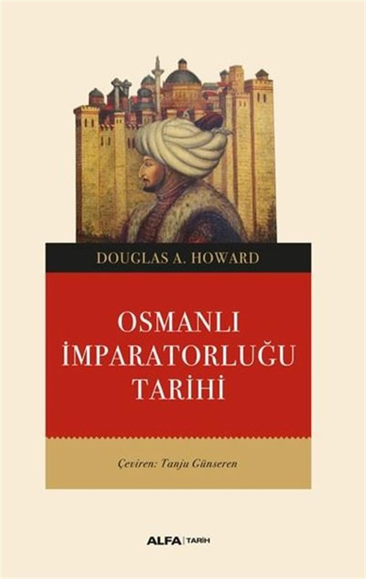 Douglas A. HowardOsmanli TarihiOsmanlı İmparatorluğu Tarihi