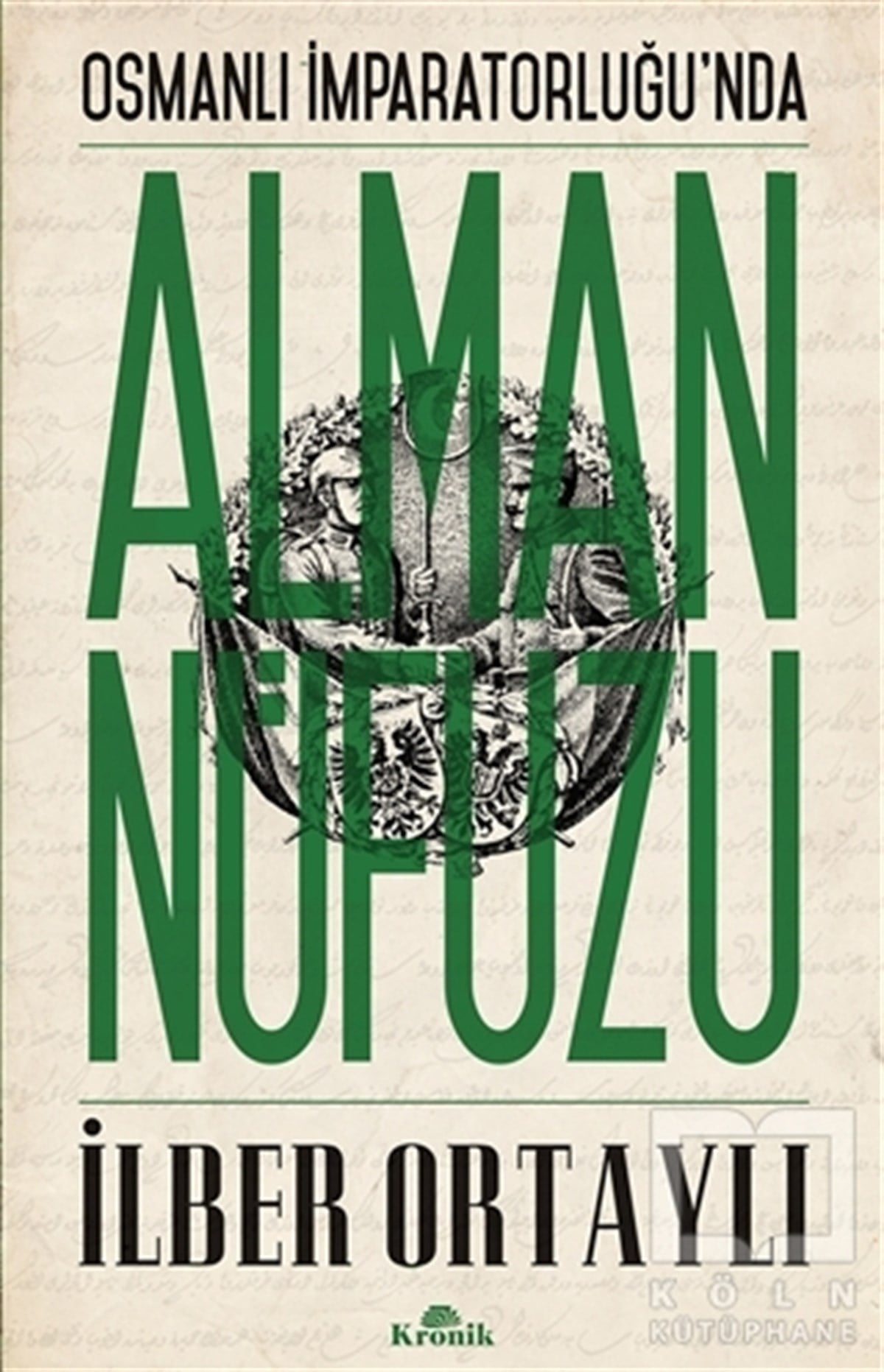 Osmanlı İmparatorluğu’nda Alman Nüfuzu