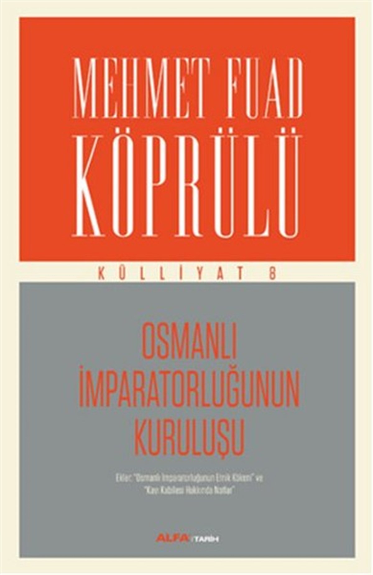 Mehmet Fuad KöprülüOsmanli TarihiOsmanlı İmparatorluğunun Kuruluşu