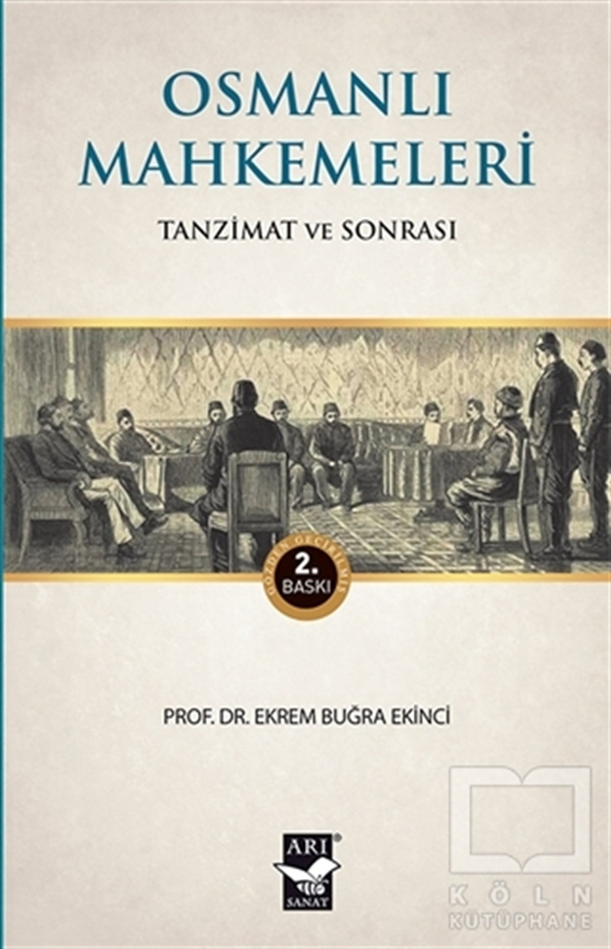 Ekrem Buğra EkinciOsmanlı TarihiOsmanlı Mahkemeleri