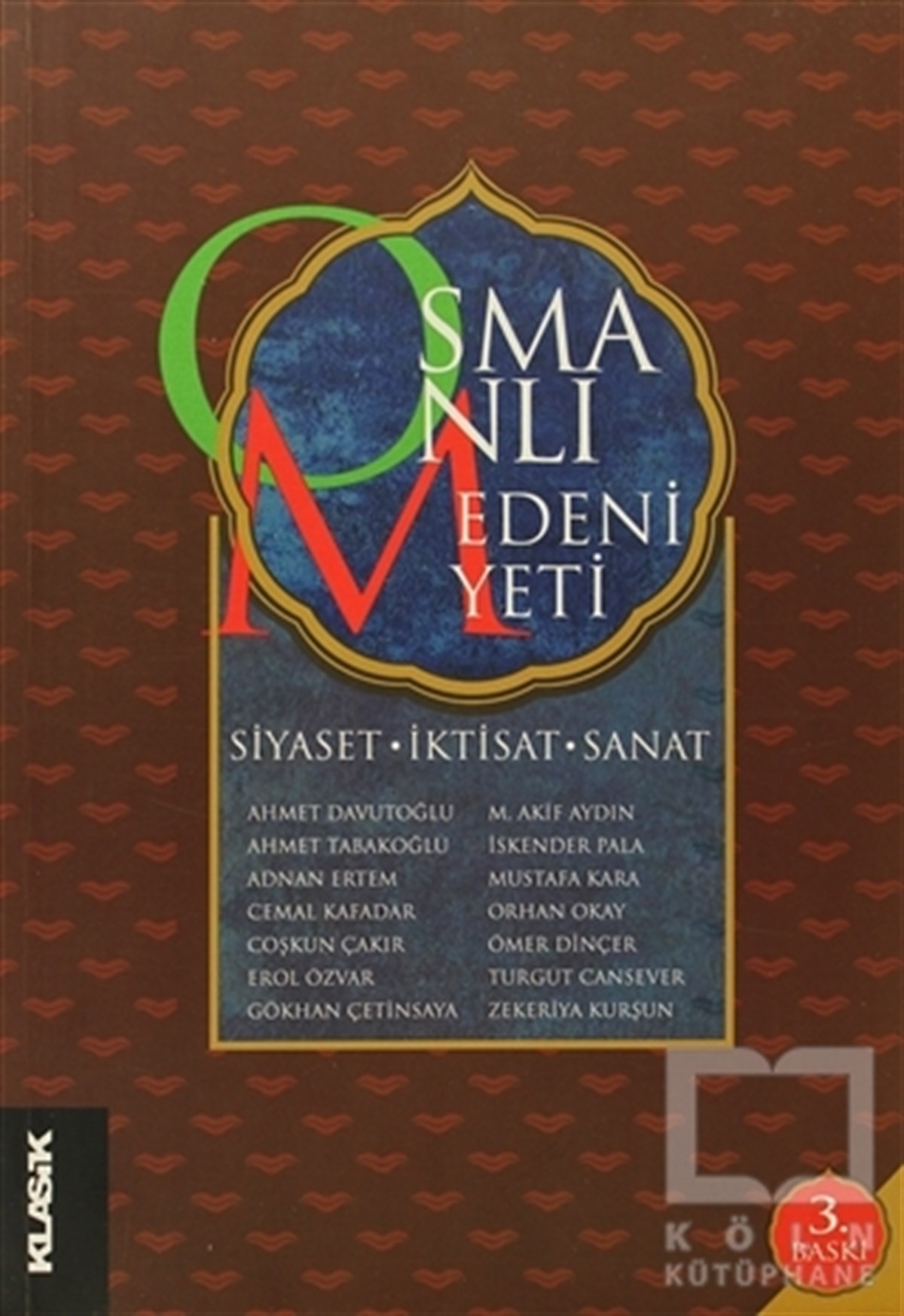 DerlemeDiğerOsmanlı Medeniyeti Siyaset, İktisat, Sanat