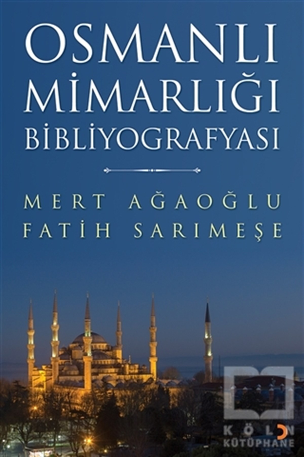 Osmanlı Mimarlığı Bibliyografyası