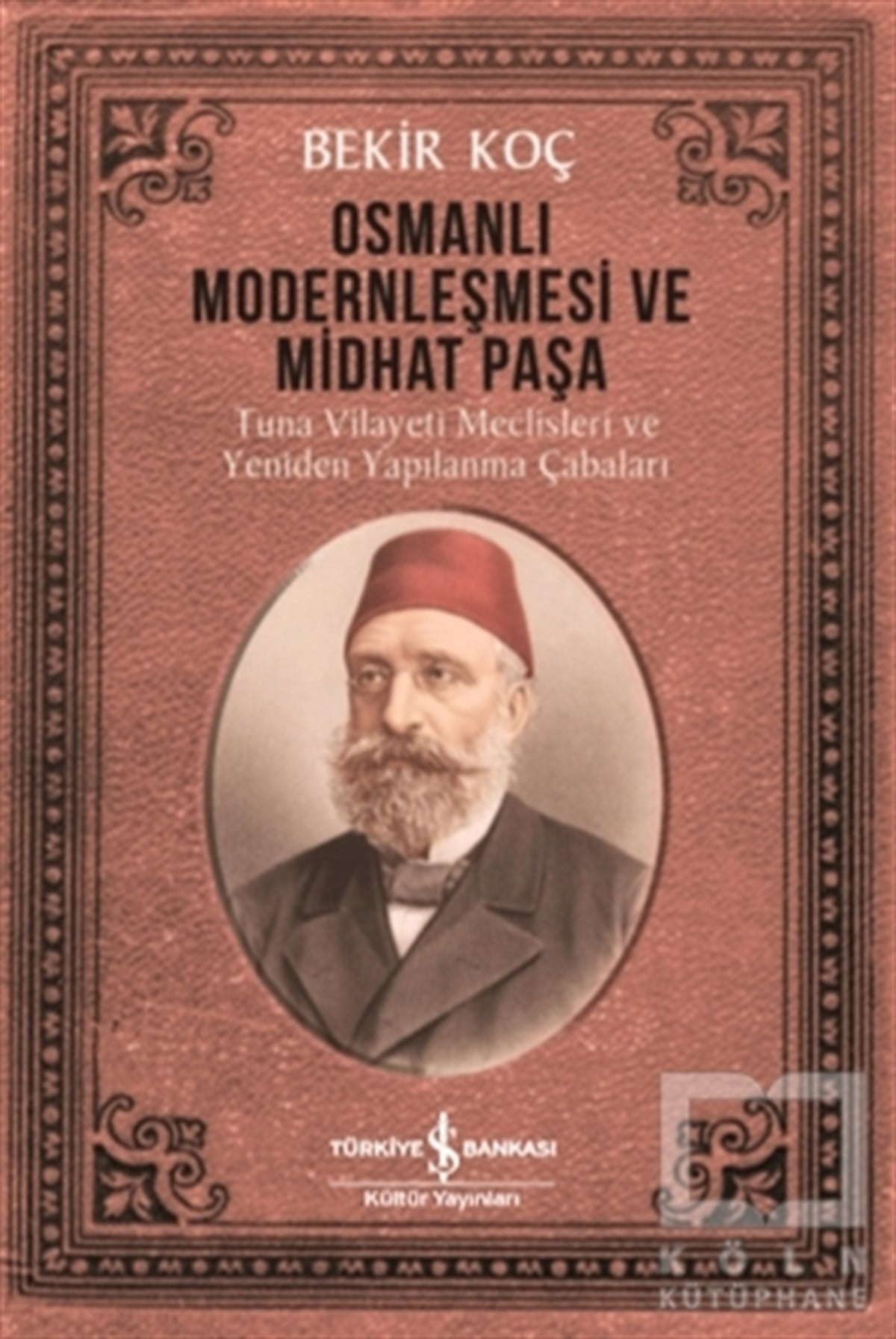 Osmanlı Modernleşmesi ve Midhat Paşa