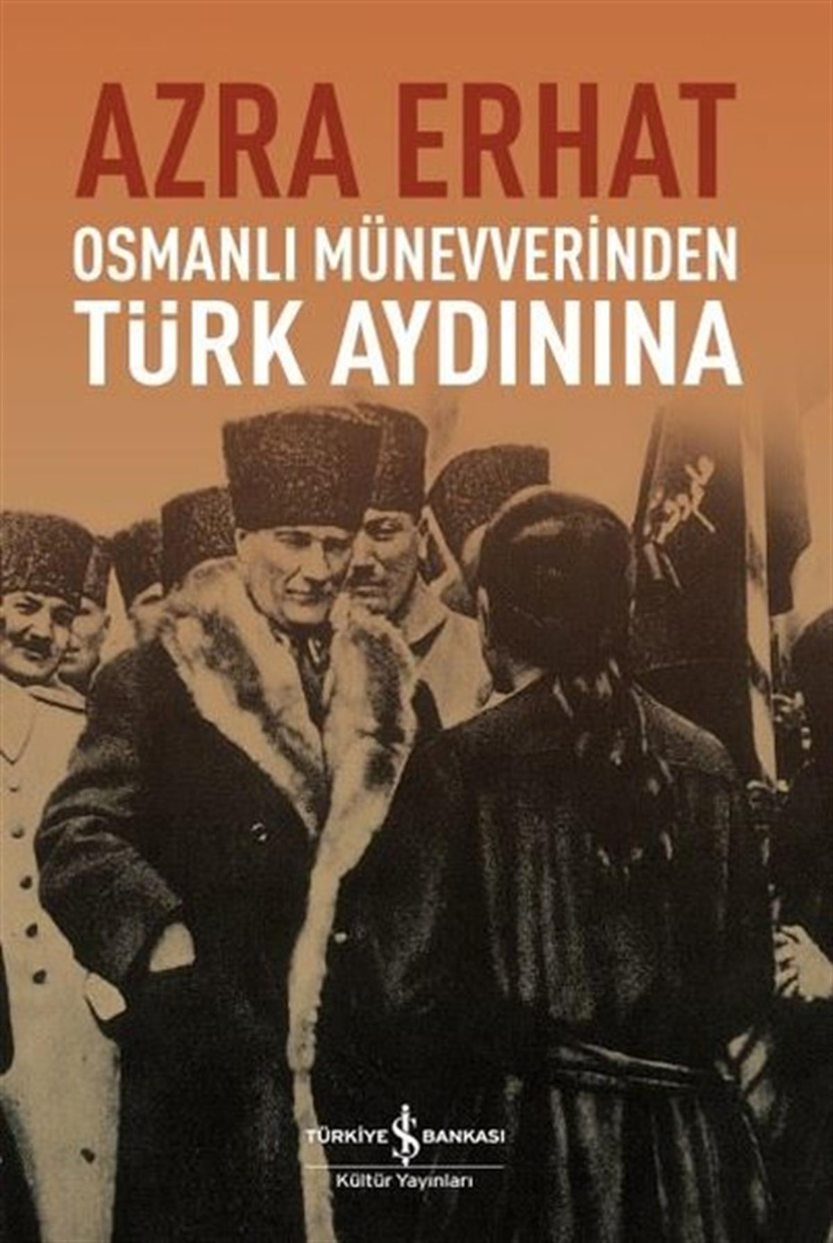 Azra ErhatOsmanli TarihiOsmanlı Münevverinden Türk Aydınına