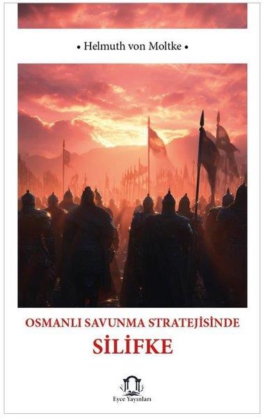 Helmuth von MoltkeEtnolojiOsmanlı Savunma Stratejisinde Silifke