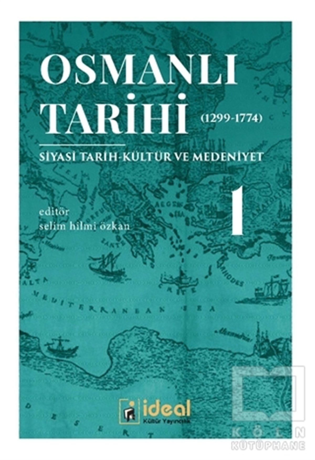 Osmanlı Tarihi 1 (1299-1774)