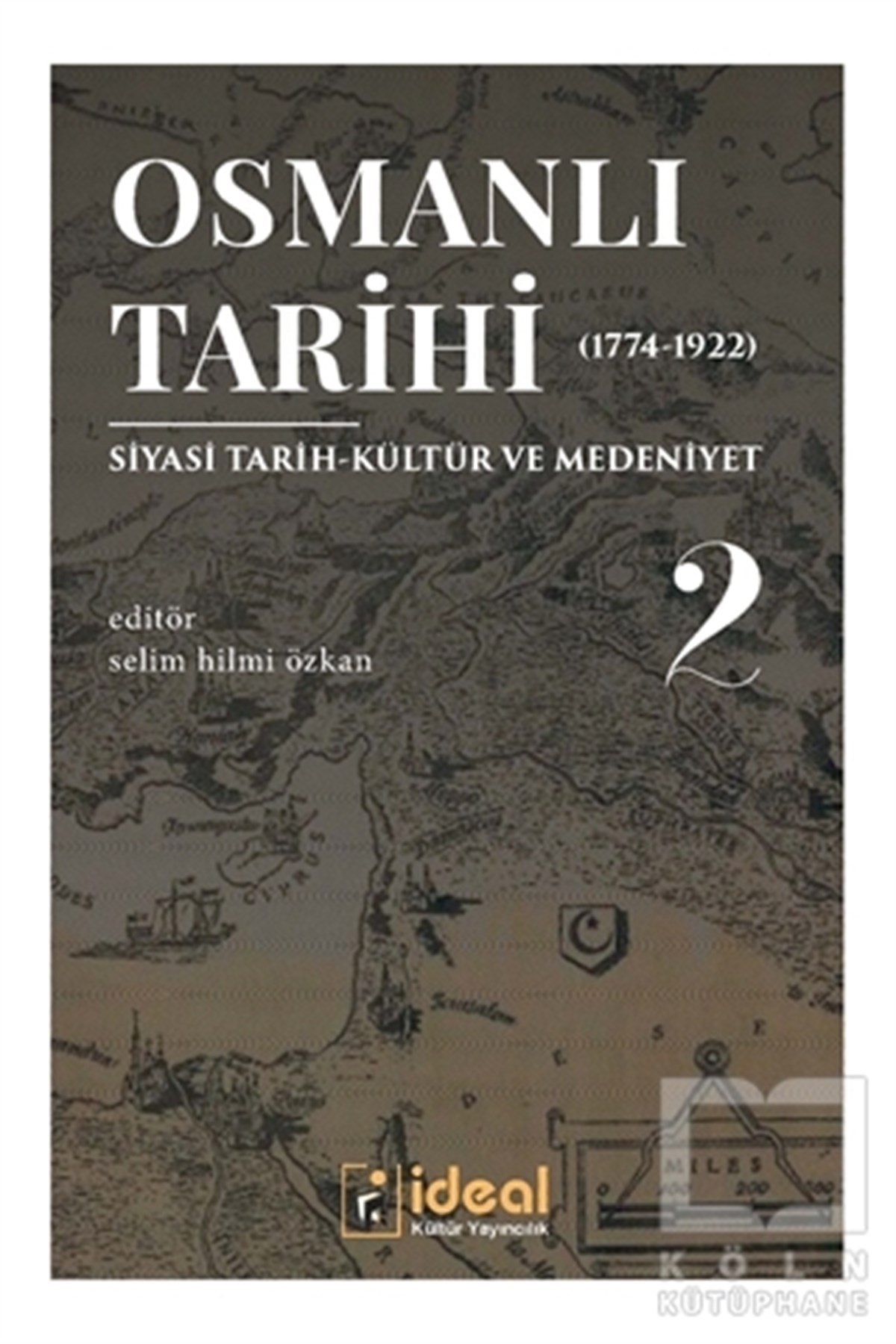 KolektifOsmanlı TarihiOsmanlı Tarihi 2 (1744-1922)