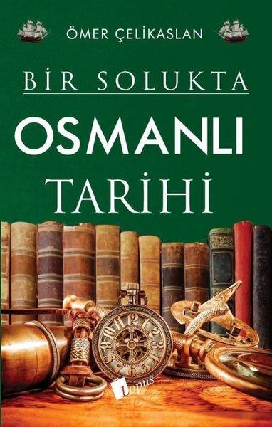 Ömer ÇelikaslanOsmanli TarihiOsmanlı Tarihi - Bir Solukta