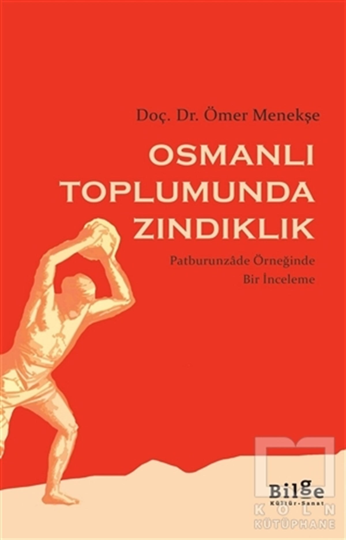 Ömer MenekşeOsmanlı TarihiOsmanlı Toplumunda Zındıklık