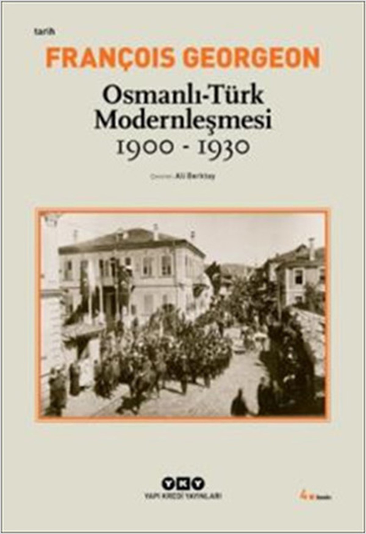 Ali BerktayOsmanli TarihiOsmanlı-Türk Modernleşmesi (1900-19