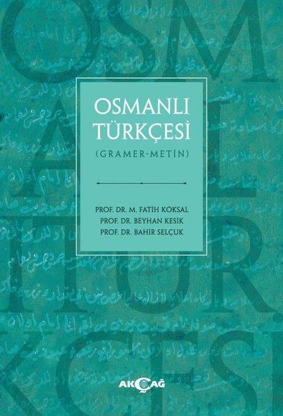 Bahir SelçukDil Bilimi - EtimolojiOsmanlı Türkçesi (Gramer - Metin)