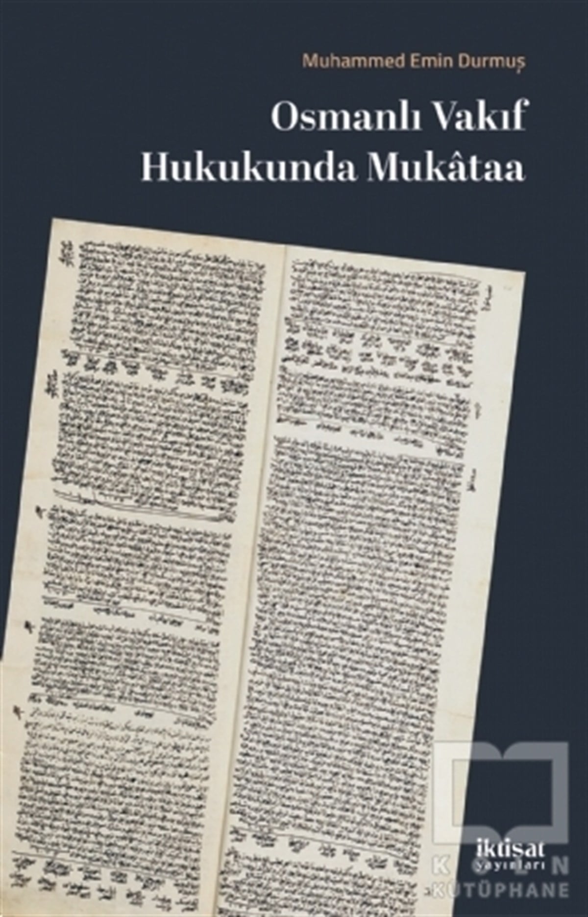 Mehmet Emin DurmuşOsmanlı Tarihi KitaplarıOsmanlı Vakıf Hukukunda Mukataa