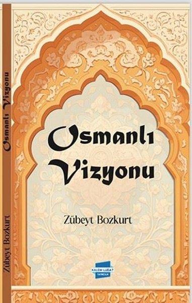 Zübeyt Bozkurtİslami KitaplarOsmanlı Vizyonu