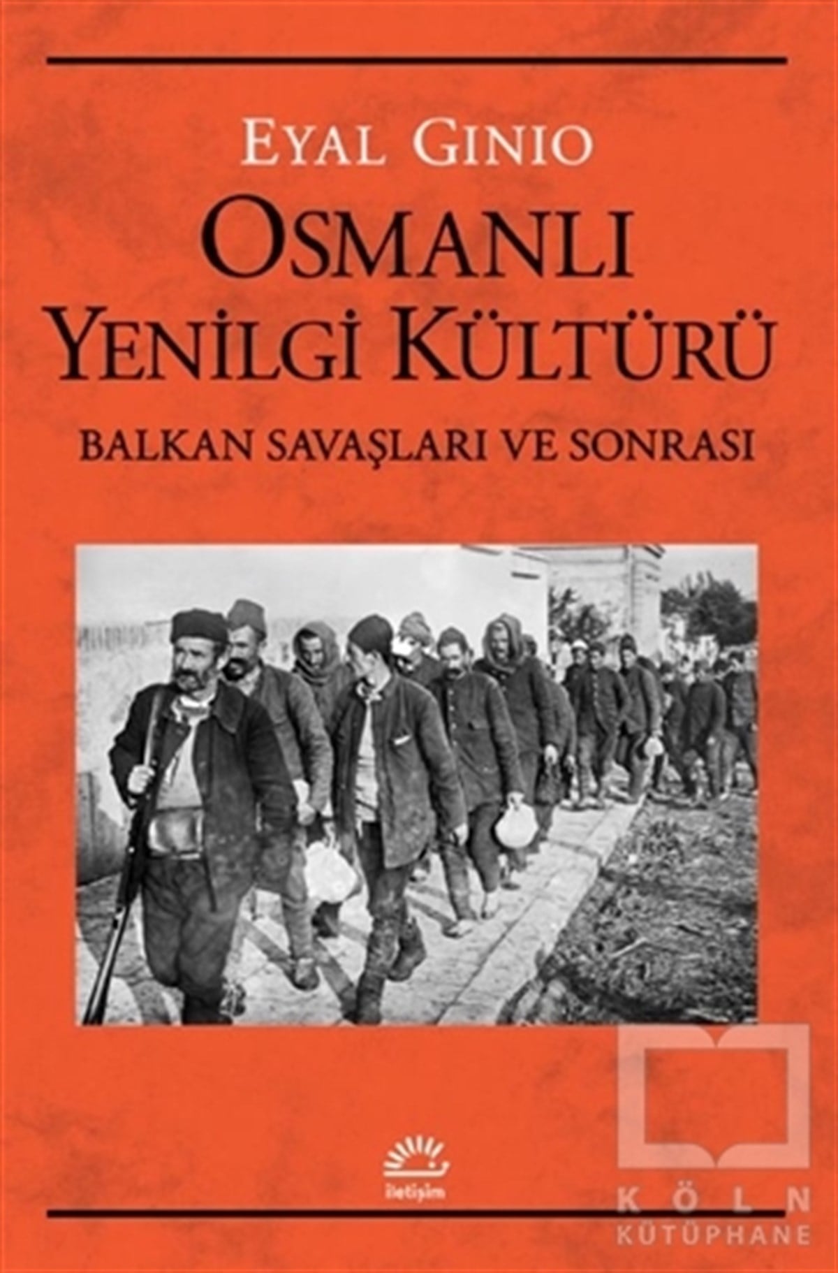 Eyal GinioOsmanen GeschichteOsmanlı Yenilgi Kültürü