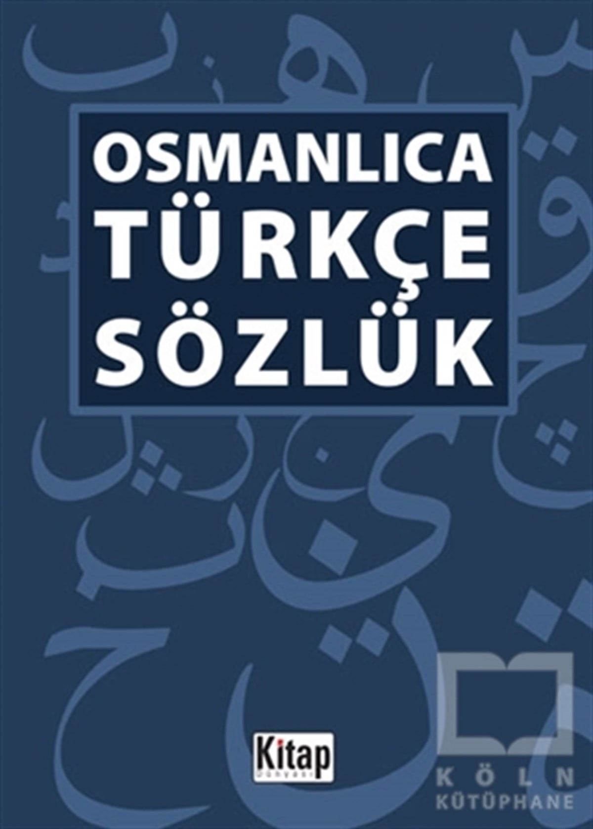 Osmanlıca -Türkçe Sözlük