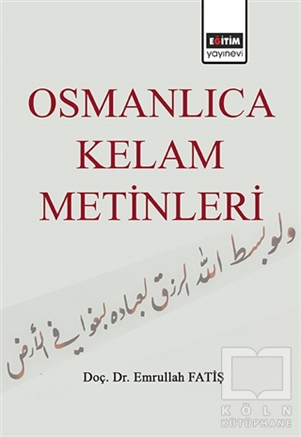 Emrullah FatişDil BilimOsmanlıca Kelam Metinleri