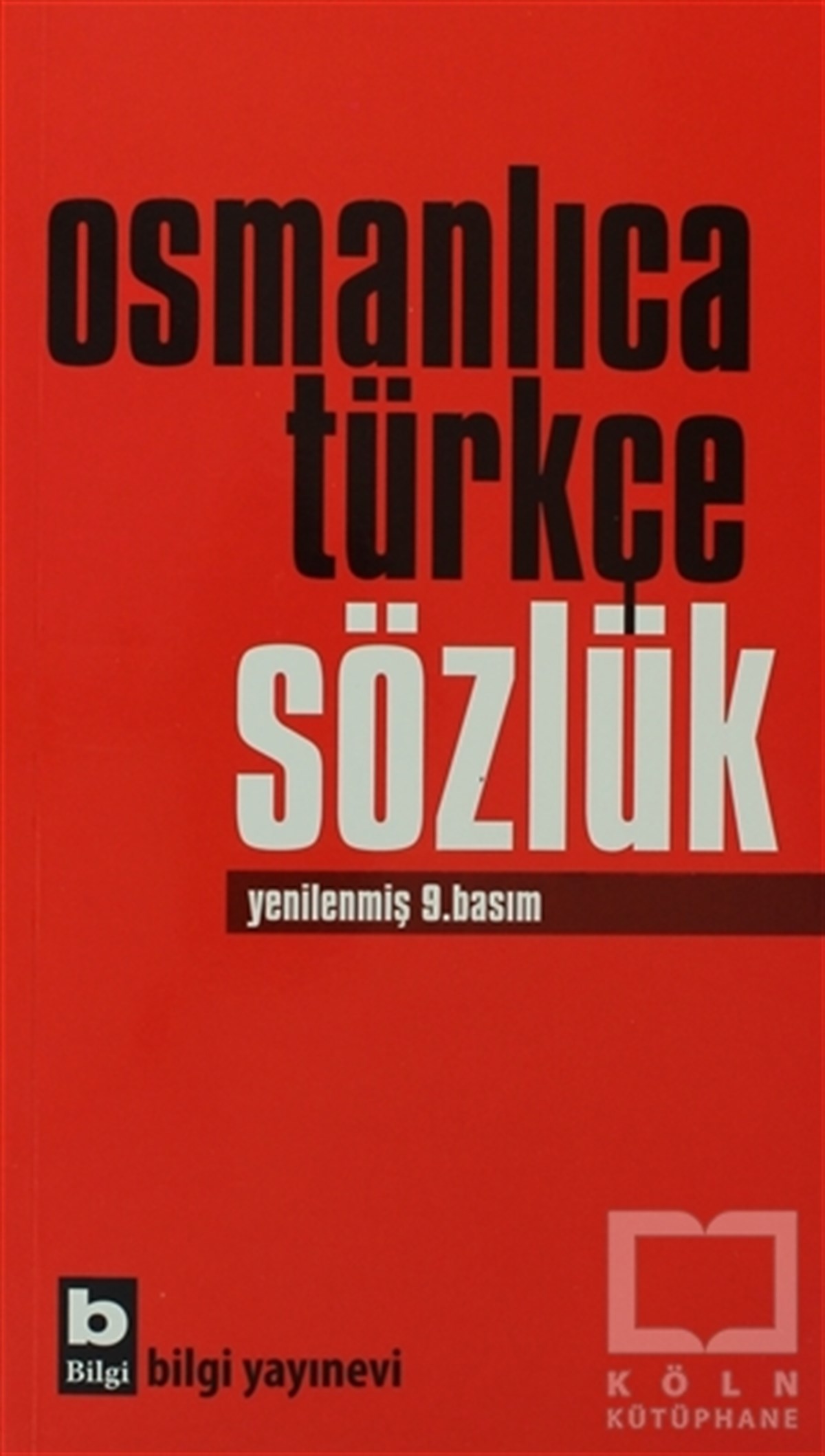 KolektifReferans & Kaynak KitaplarOsmanlıca Türkçe Sözlük