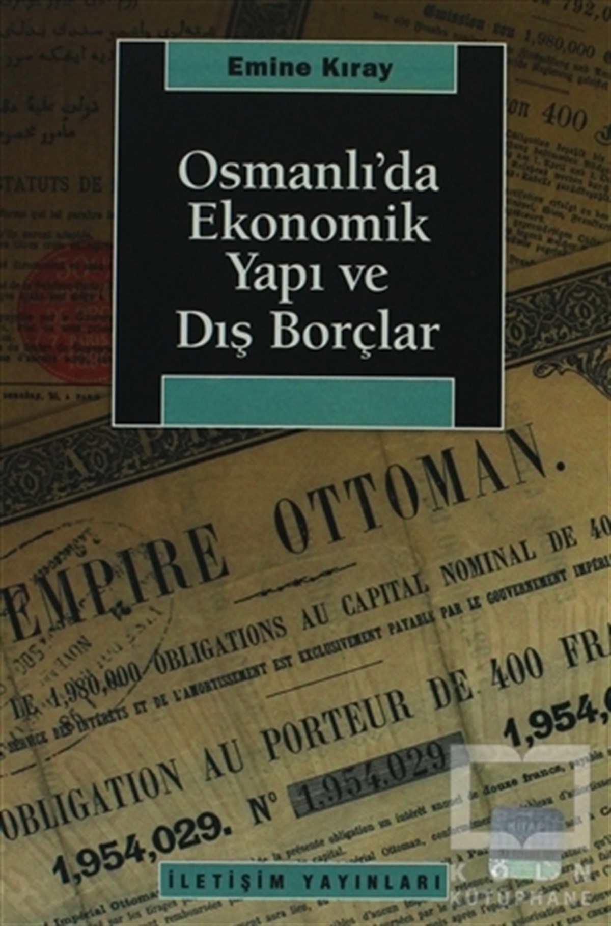 Osmanlı’da Ekonomik Yapı ve Dış Borçlar