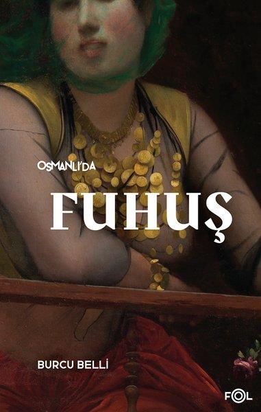 Burcu BelliOsmanli TarihiOsmanlı'da Fuhuş