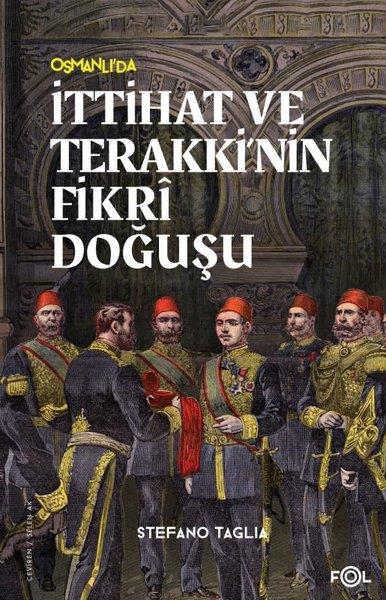 Stefano TagliaOsmanli TarihiOsmanlı'da İttihat ve Terakki'nin Fikri Doğuşu