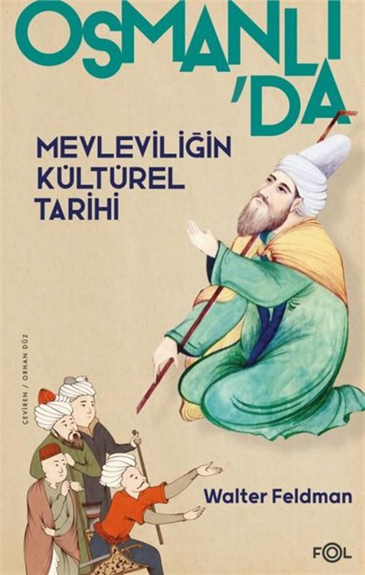 Walter FeldmanOsmanli TarihiOsmanlı'da Mevleviliğin Kültürel Tarihi
