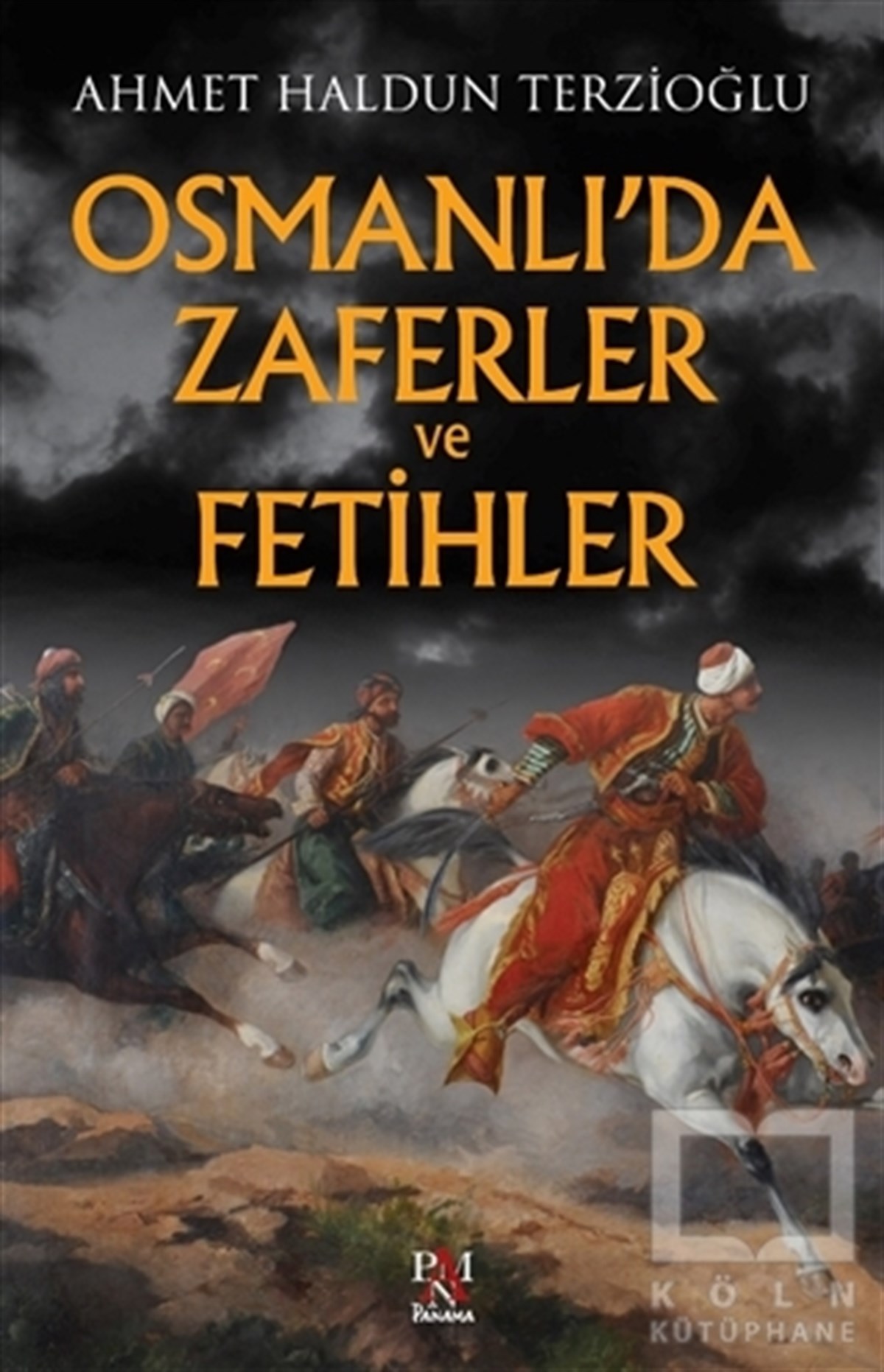 Ahmet Haldun TerzioğluTürk Tarihi Araştırmaları KitaplarıOsmanlı'da Zaferler ve Fetihler