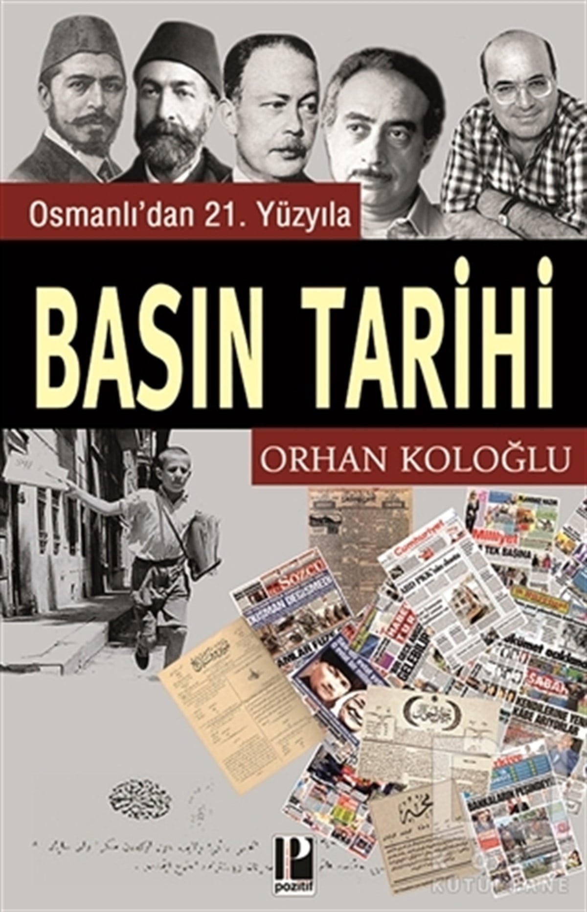 Osmanlı’dan 21. Yüzyıla Basın Tarihi