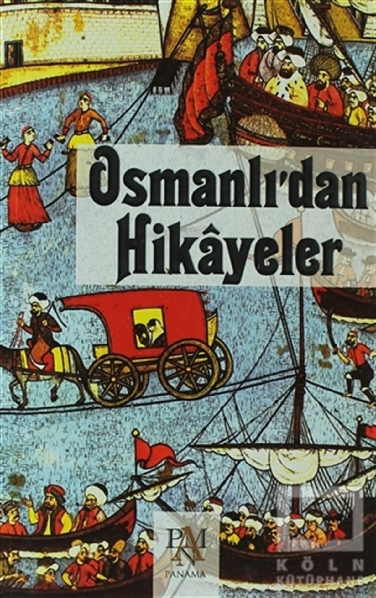 Osmanlı’dan Hikayeler