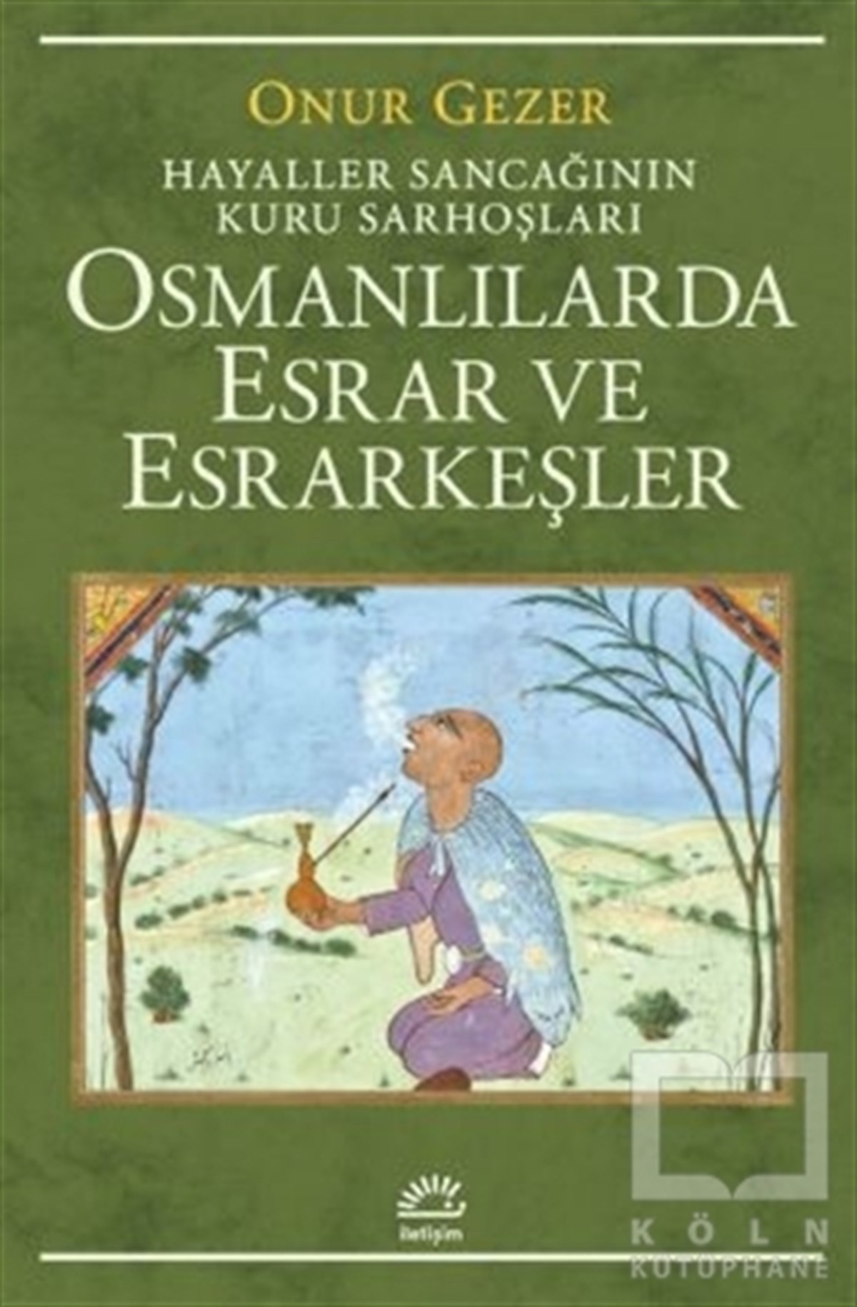 Osmanlılarda Esrar ve Esrarkeşler