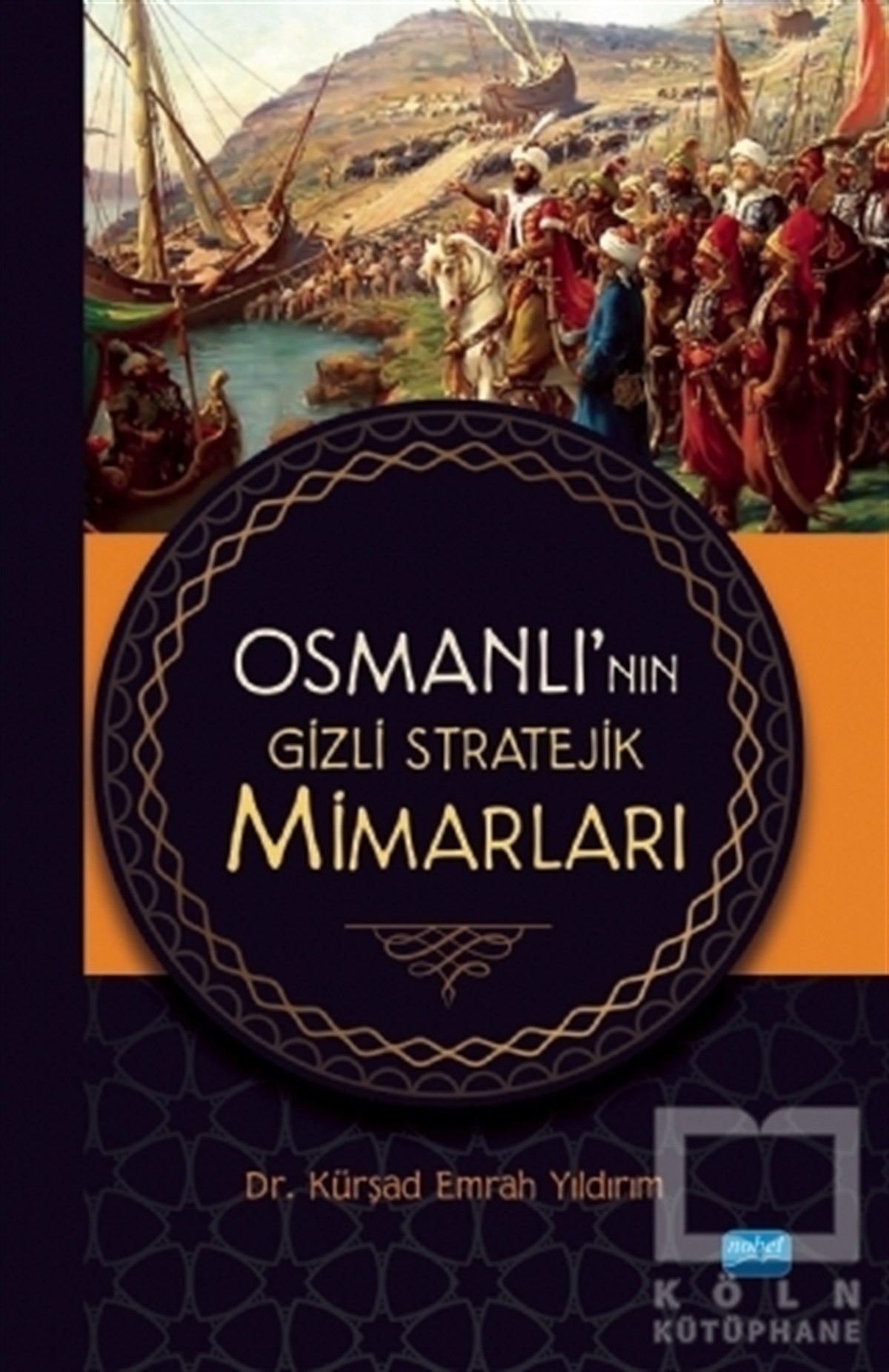 Osmanlı’nın Gizli Stratejik Mimarları