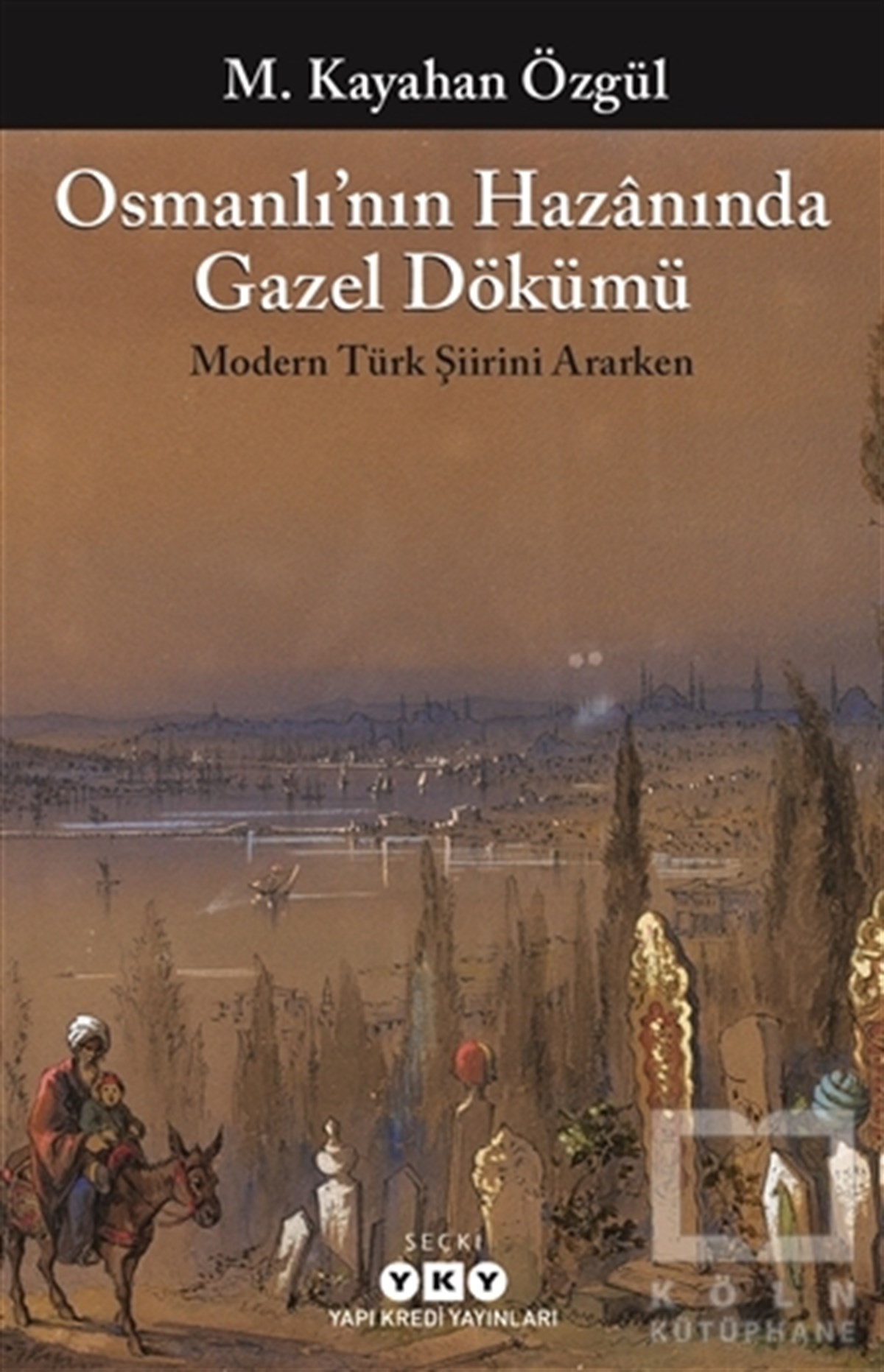 Osmanlı’nın Hazanında Gazel Dökümü