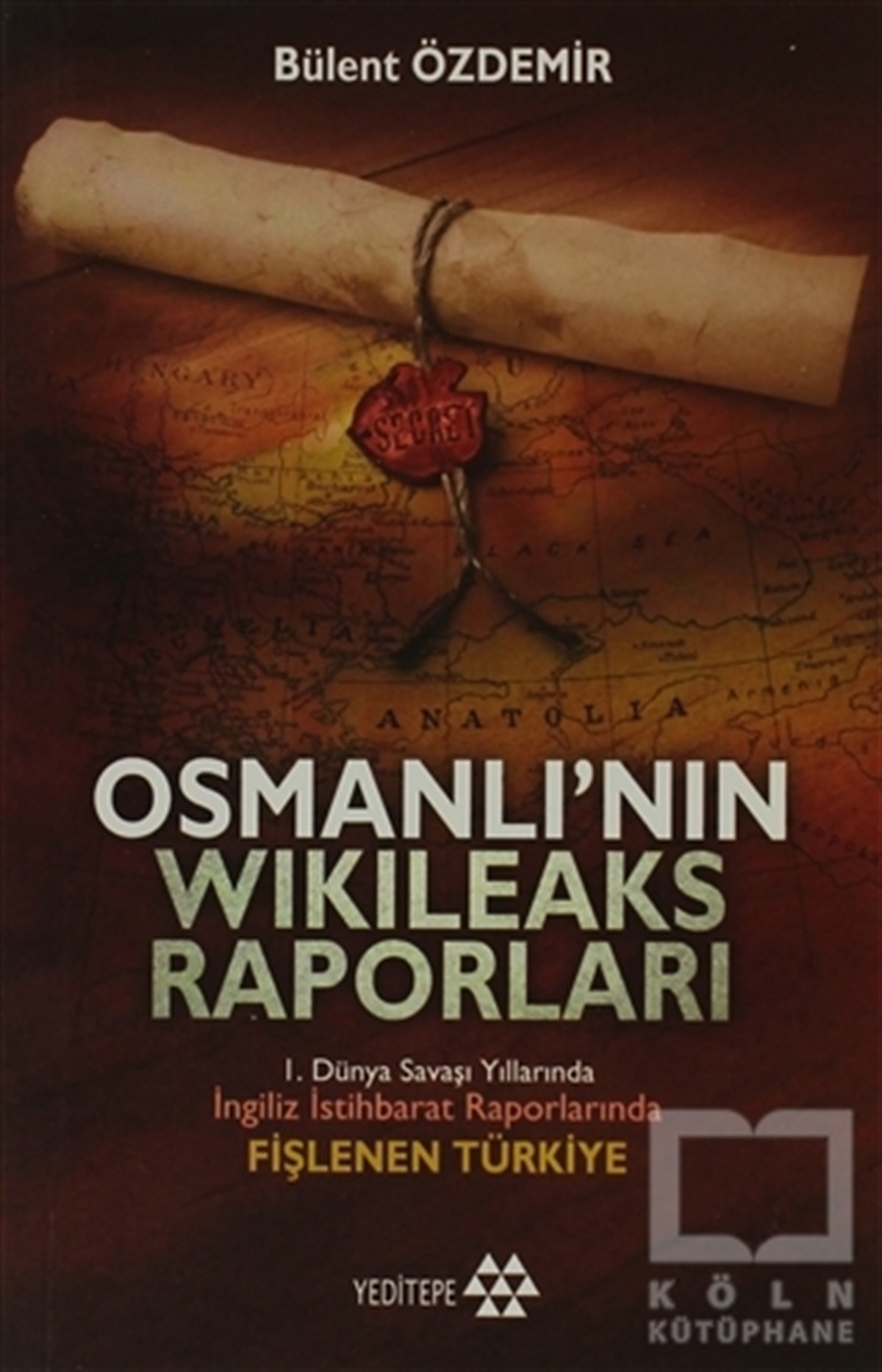 Bülent ÖzdemirOsmanlı TarihiOsmanlı’nın Wikileaks Raporları