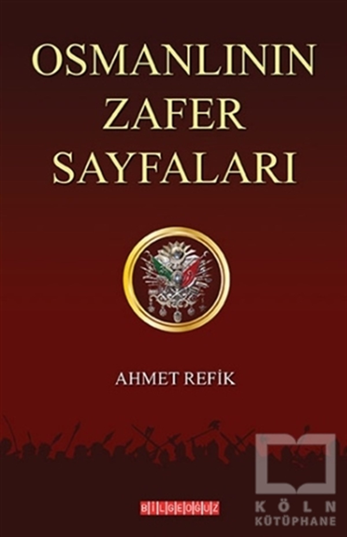Ahmet RefikOsmanlı TarihiOsmanlının Zafer Sayfaları