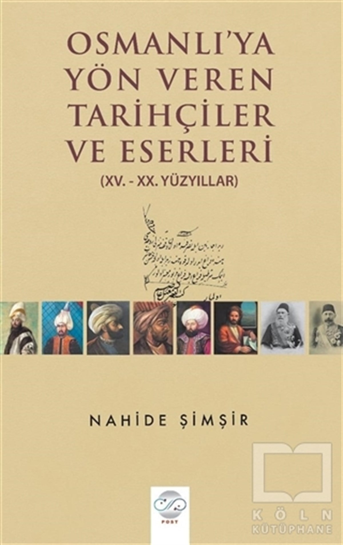 Osmanlı'ya Yön Veren Tarihçiler ve Eserler