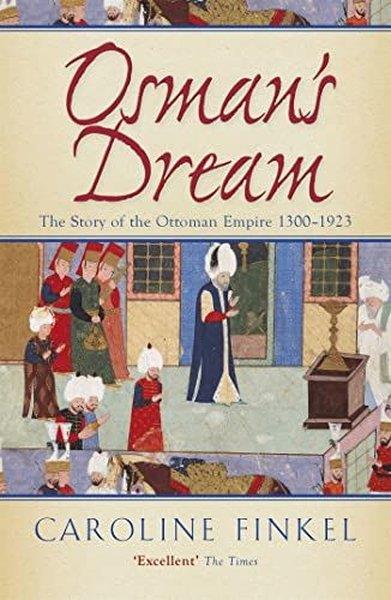Caroline FinkelTurkish InterestOsman's Dream
