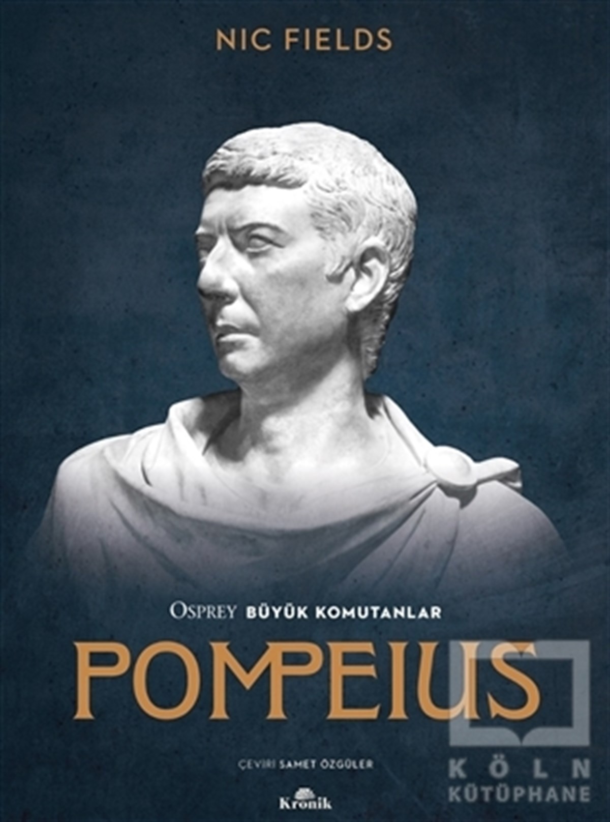 Nic FieldsTürk Tarihi Araştırmaları KitaplarıOsprey Büyük Komutanlar Pompeius