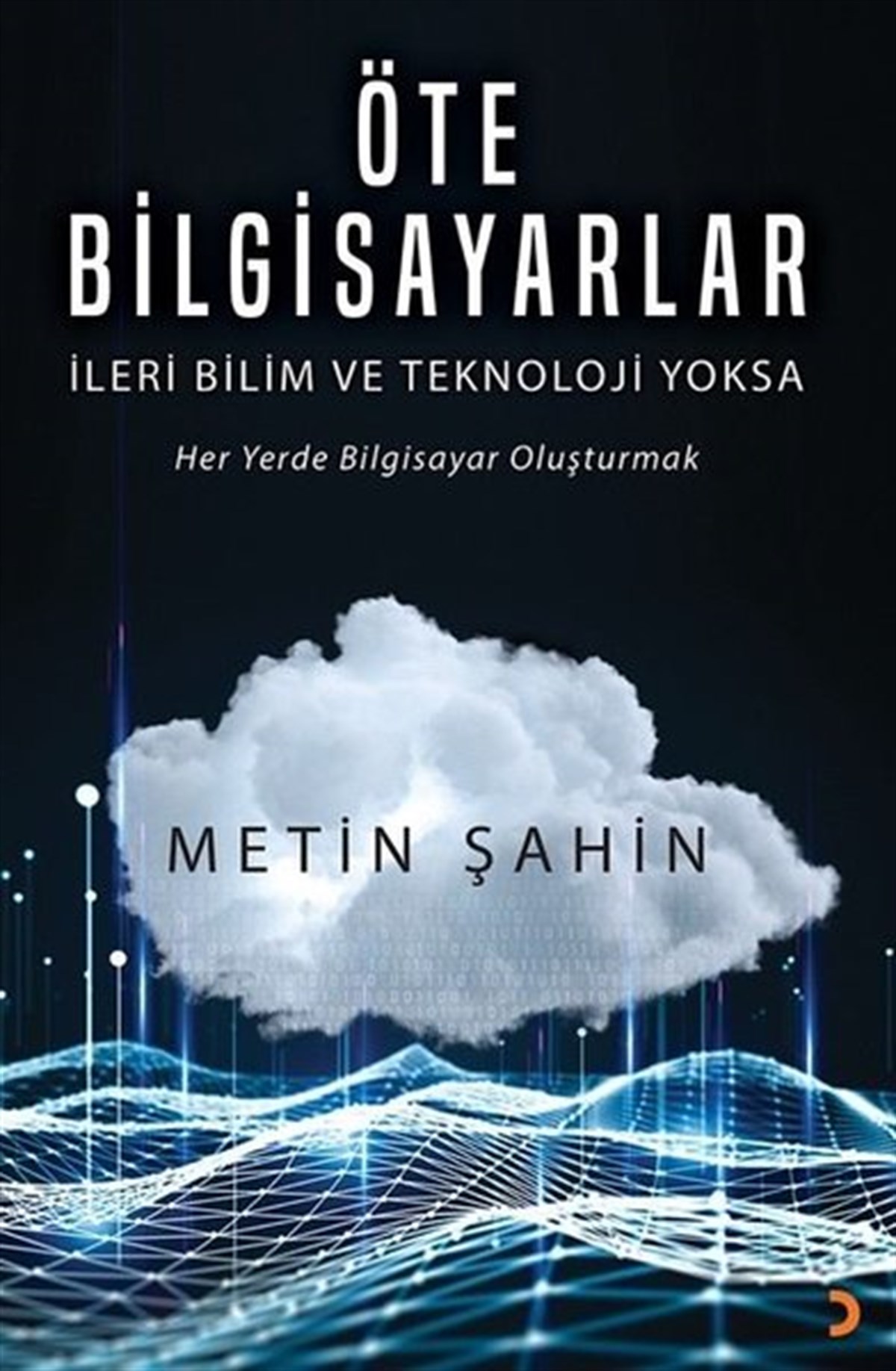 Metin ŞahinPopüler Bilim KitaplarıÖte Bilgisayarlar