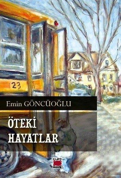 Emin GöncüoğluTürk RomaniÖteki Hayatlar