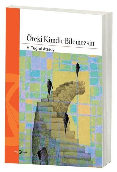 H. Tuğrul AtasoyTürkiye RomanÖteki Kimdir Bilemezsin