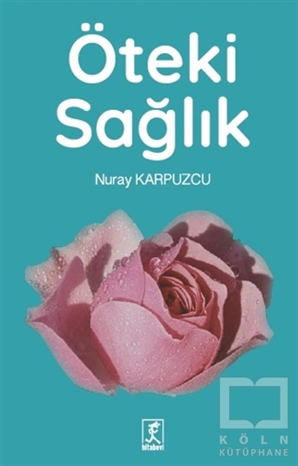 Nuray KarpuzcuAlternatif Tıp, Şifalı BitkilerÖteki Sağlık