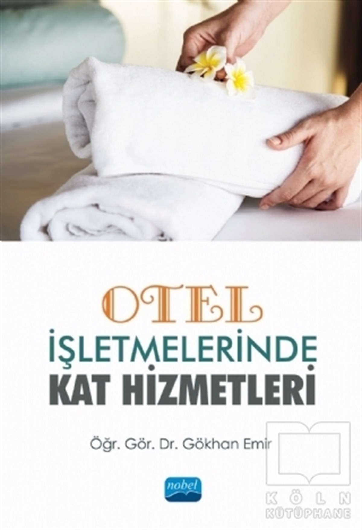 Gökhan EmirDiğerOtel İşletmelerinde Kat Hizmetleri