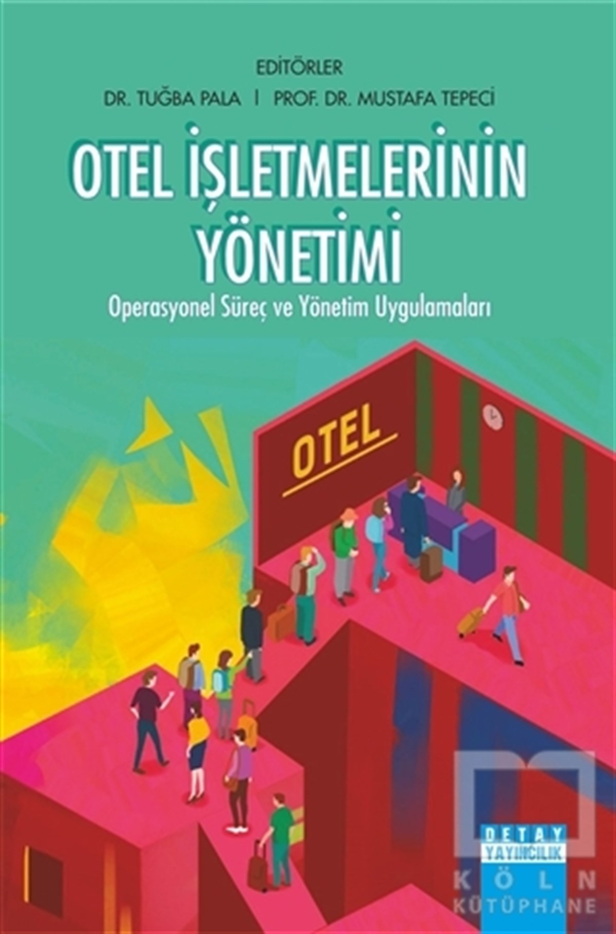 Tuğba PalaTurizmOtel İşletmelerinin Yönetimi