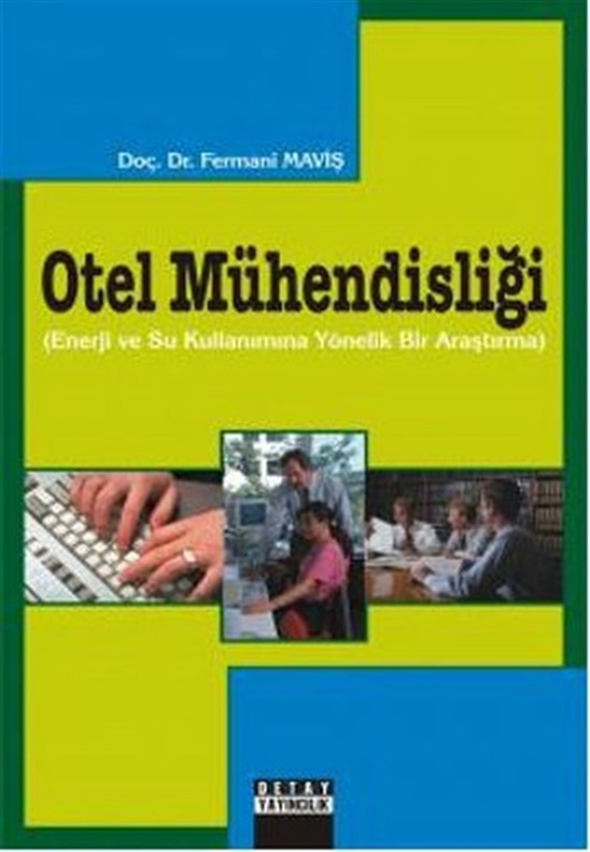 Fermani MavişTurizmOtel Mühendisliği