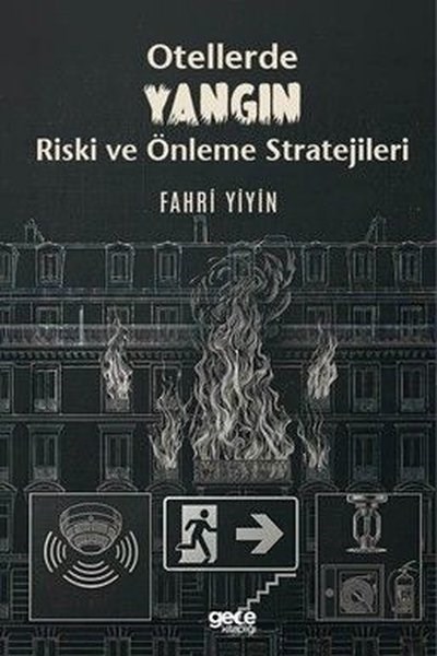 Fahri YiyinEğitimOtellerde Yangın Riski ve Önleme Stratejileri