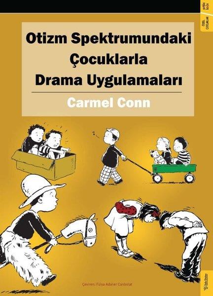 Carmel ConnBücher zur persönlichen EntwicklungOtizm Spektrumundaki Çocuklarla Drama Uygulamaları